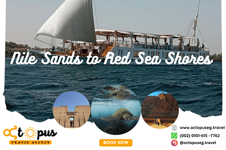 Nile Sands to Red Sea Shores *Hurghada-Luxor-Aswan-Hurghada *