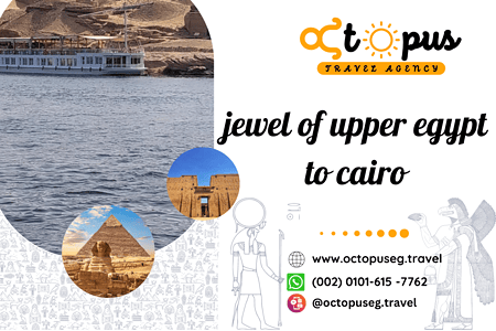 Jewels of Upper Egypt to Cairo Discovery Tour” *Cairo-Aswan-Luxor-Cairo*